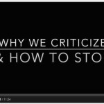 how to stop criticizing other people ,how to stop criticizing myself ,how to stop criticizing your children ,how to stop criticizing my husband ,how to stop criticizing yourself ,how to stop criticizing my boyfriend ,stop criticizing quotes
